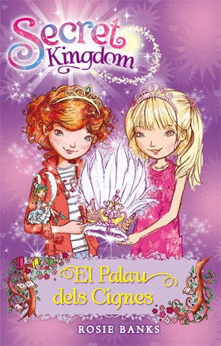 Secret Kingdom 14. El Palau dels Cignes, de Banks, Rosie | portada del libro