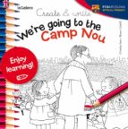 CREATE & WRITE WE RE GOING TO THE CAMP NOU, de CRISTINA SANS MESTRE | portada del libro