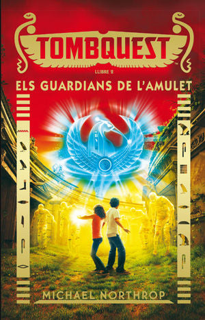 TombQuest 2: Els Guardians de l'Amulet, de Northrop, Michael | portada del libro