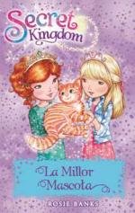 Secret Kingdom 29. La Millor Mascota, de Banks, Rosie | portada del libro
