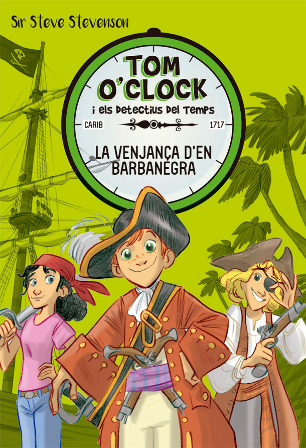 Tom O'Clock 4. La venjança d'en Barbanegra, de Stevenson, Sir Steve | portada del libro