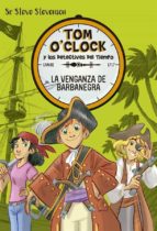 TOM O CLOCK 4: LA VENGANZA DE BARBANEGRA, de Sir Steve Stevenson | portada del libro