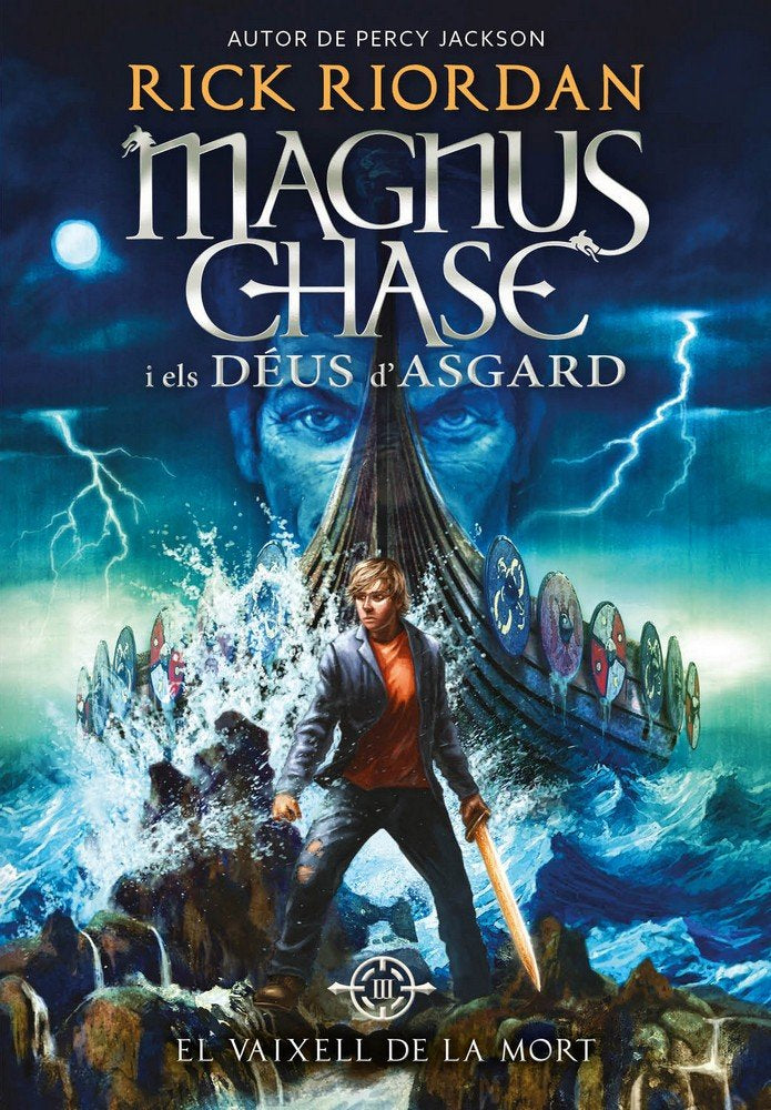 Magnus Chase i els Déus d'Asgard 3. El Vaixell de la Mort, de Riordan, Rick | portada del libro