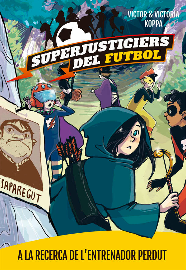 Superjusticiers del Futbol 3. A la recerca de l'entrenador perdut, de Koppa, Victor | portada del libro
