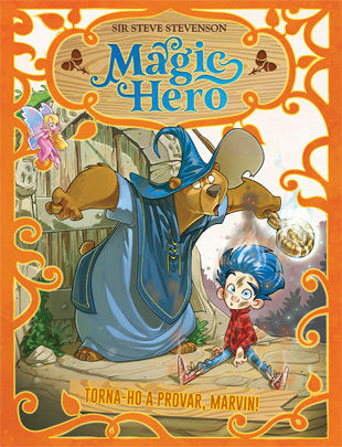 Magic Hero 1. Torna-ho a intentar, Marvin!, de Stevenson, Sir Steve | portada del libro
