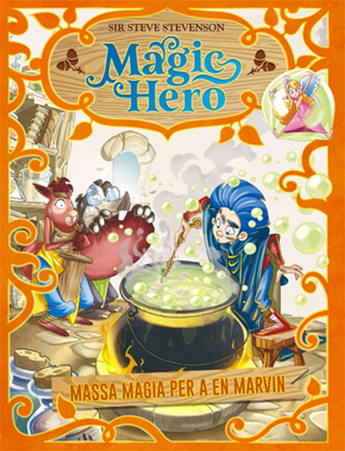 Magic Hero 3. Massa màgia per a en Marvin, de Stevenson, Sir Steve | portada del libro