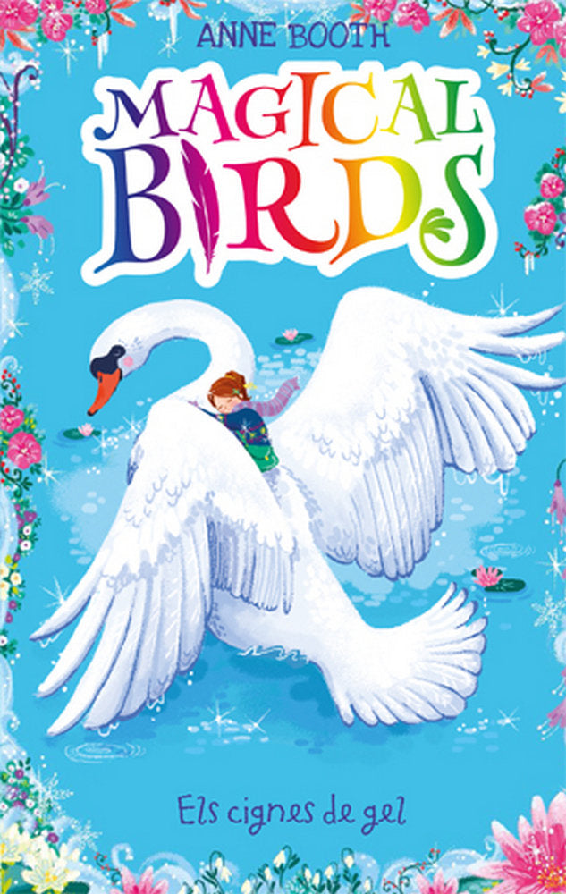 Magical Birds 2. Els cignes de gel, de Booth, Anne | portada del libro
