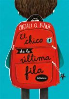 El chico de la última fila, de Onjali Q. Raúf | portada del libro
