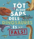 Tot el que saps dels dinosaures és fals!, de Nick Crumpton | portada del libro