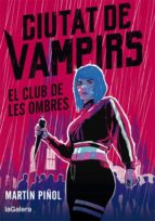 Ciutat de vampirs 1. El club de les ombres, de Martín Piñol | portada del libro