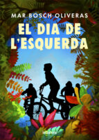 El dia de l'esquerda, de MAR BOSCH | portada del libro