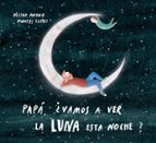 Papá, ¿vamos a ver la luna esta noche?, de Hector Anoro | portada del libro