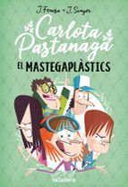 Carlota Pastanaga 2. El Mastegaplàstics, de J. FENOSAJ. SUNYER | portada del libro