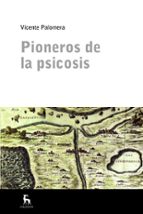 PIONEROS DE LA PSICOSIS, de Vicente Palomera | portada del libro