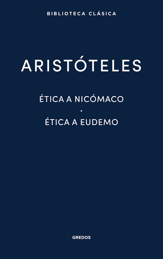 ÉTICA A NICÓMACO. ÉTICA A EUDEMO, de Aristóteles | portada del libro