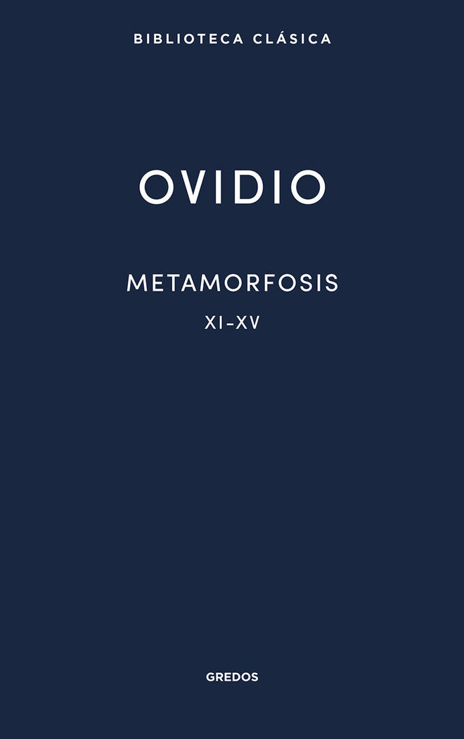 METAMORFOSIS XI-XV, de Ovidio | portada del libro