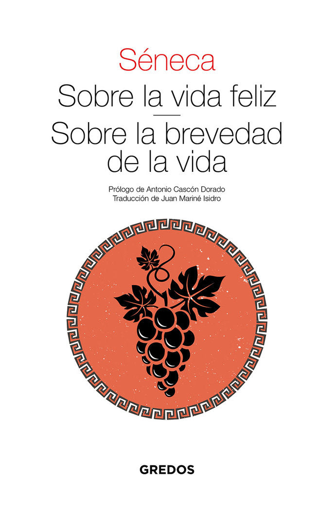 SOBRE LA VIDA FELIZ. SOBRE LA BREVEDAD DE LA VIDA, de Séneca | portada del libro