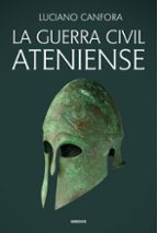 GUERRA CIVIL ATENIENSE, LA, de Luciano Canfora | portada del libro