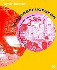 Megaestructuras, de BANHAM, REYNER | portada del libro