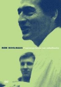 Rem Koolhaas. Conversaciones con estudiantes, de KWINTER, SANFORD | portada del libro