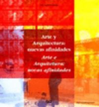 Arte y arquitectura: nuevas afinidades, de SCHULZ-DORNBURG, JULIA | portada del libro