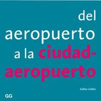 Del aeropuerto a la ciudad-aeropuerto, de GULLER, MATHIS | portada del libro