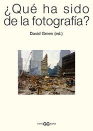 ¿Qué ha sido de la fotograf¡a?, de DAVID GREEN (ED.) | portada del libro