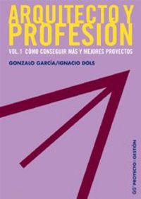 Arquitecto y profesión. Vol. 1, de GARCIA MUÑOZ | portada del libro