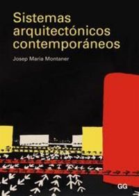 Sistemas arquitectónicos contemporáneos, de MONTANER I MARTORELL | portada del libro