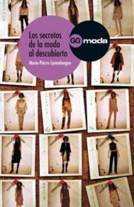 Los secretos de la moda al descubierto, de Lannelongue, Marie-pierre | portada del libro