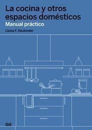 La cocina y otros espacios domésticos., de DEULONDER | portada del libro