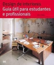DESIGN DE INTERIORES: GUIA UTIL PARA ESTUDANTES E PROFISSIONAIS, de GIBBS, JENNY | portada del libro