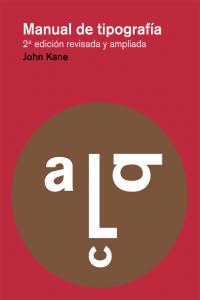 Manual de tipografía, de Kane, John | portada del libro