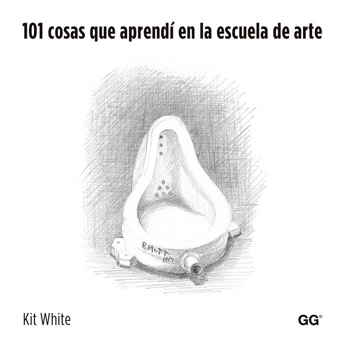 101 cosas que aprendí en la escuela de arte, de White, Kit | portada del libro