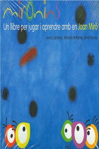 Mironins. Un llibre per jugar i aprendre amb en Joan Miró, de Hattemer Trossero, Marcela | portada del libro