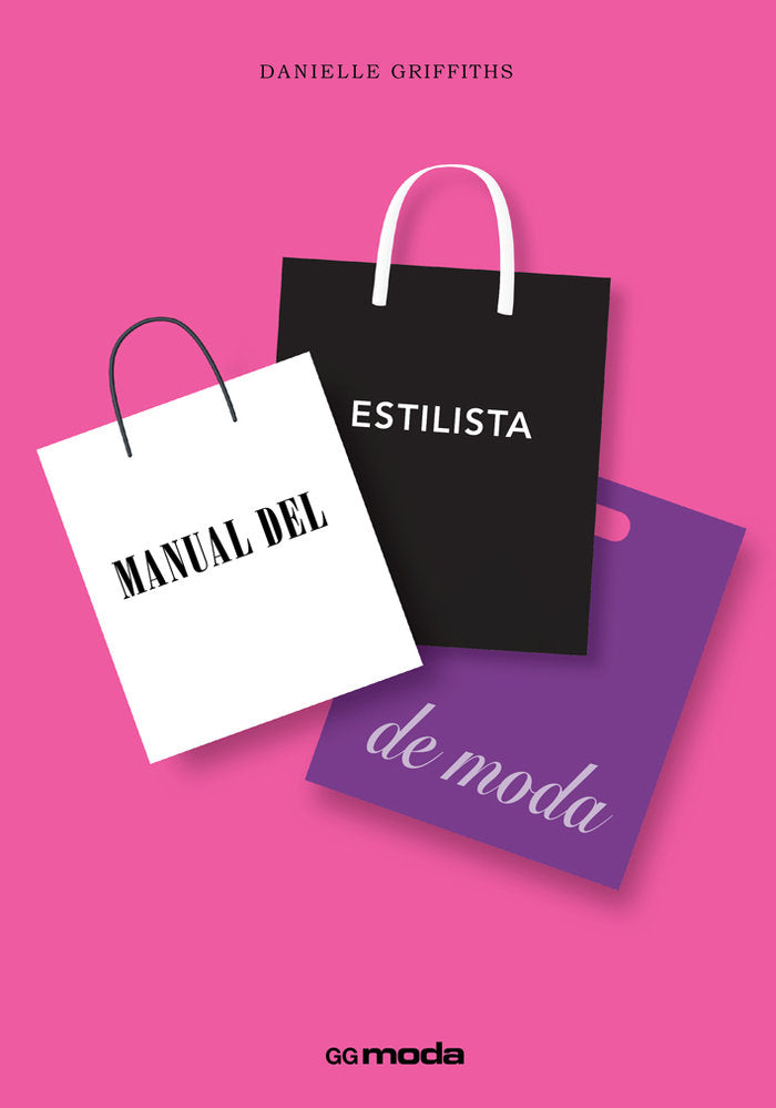 Manual del estilista de moda, de GRIFFITHS, DANIELLE | portada del libro
