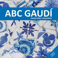 ABC Gaudí, de Morón Velasco, Mar | portada del libro