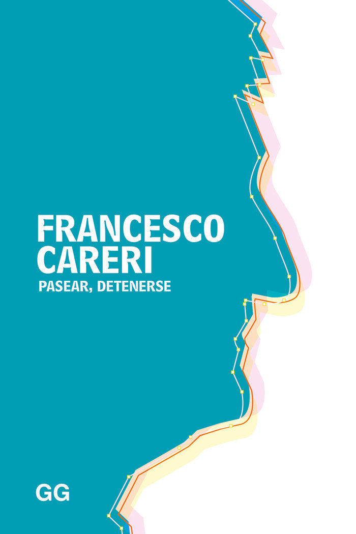 Pasear, detenerse, de Careri | portada del libro