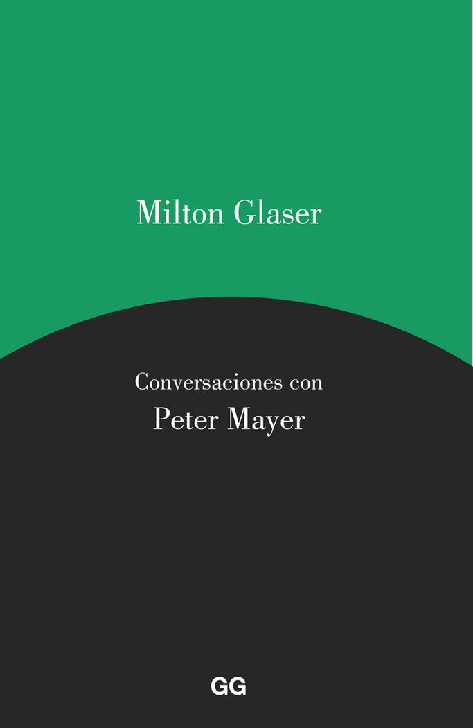 Milton Glaser. Conversaciones con Peter Mayer, de Glaser, Milton | portada del libro
