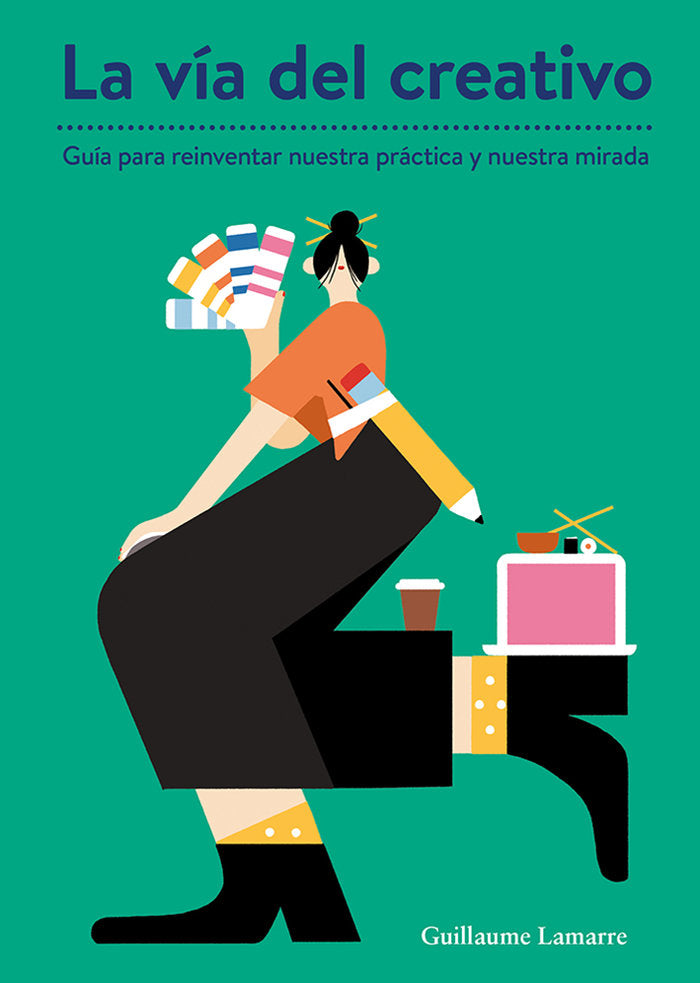 La vía del creativo, de Lamarre, Guillaume | portada del libro