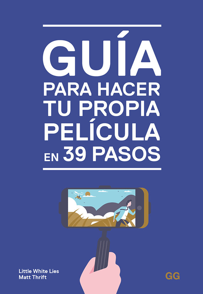 Guía para hacer tu propia película en 39 pasos, de Thrift | portada del libro