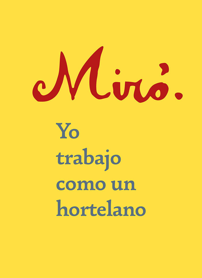 Yo trabajo como un hortelano, de Miró, Joan | portada del libro