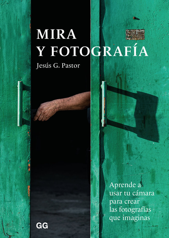 MIRA Y FOTOGRAFIA, de G. PASTOR, JESUS | portada del libro