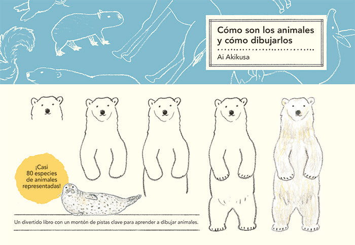 Cómo son los animales y cómo dibujarlos, de Akikusa, Ai | portada del libro