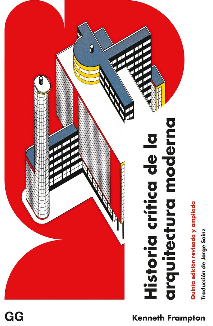 HISTORIA CRITICA DE LA ARQUITECTURA MODERNA, de FRAMPTON, KENNETH | portada del libro