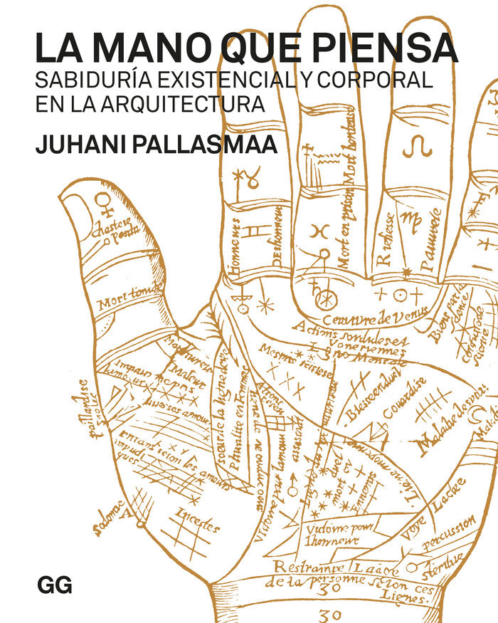 LA MANO QUE PIENSA, de PALLASMAA, JUHANI | portada del libro
