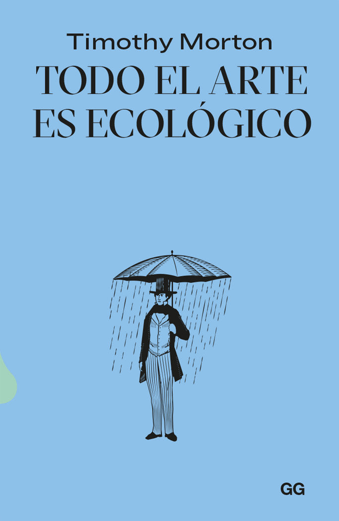 TODO EL ARTE ES ECOLOGICO, de MORTON, TIMOTHY | portada del libro