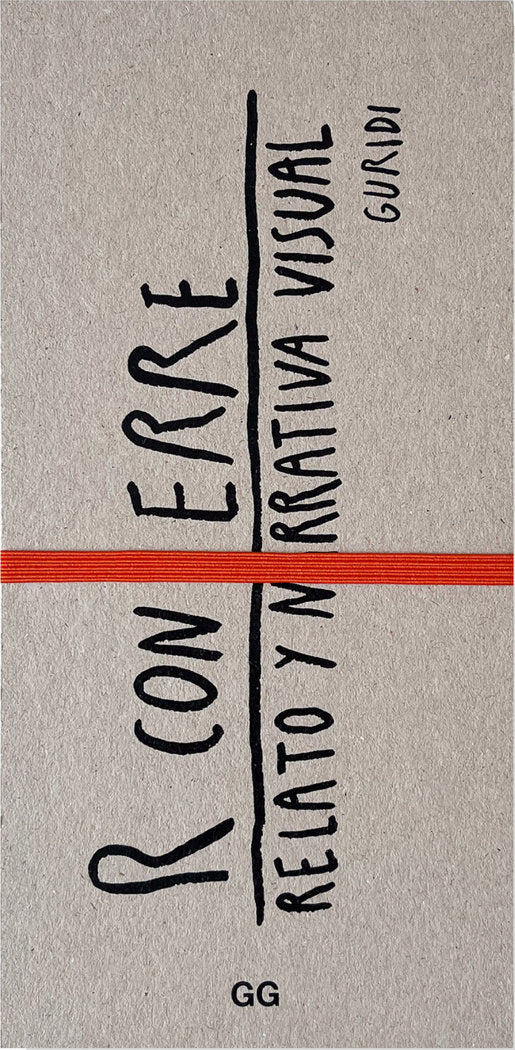 R con ERRE. Relato y narrativa visual, de NIETO GURIDI, RAUL | portada del libro