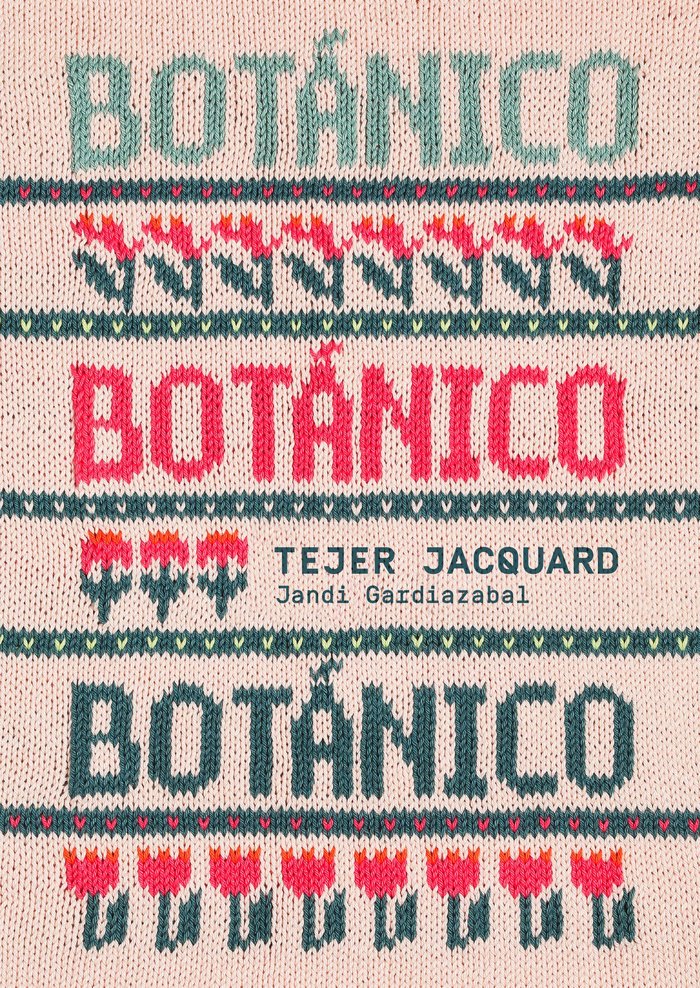 BOTANICO TEJER JACQUARD, de GARDIAZABAL, JANDI | portada del libro