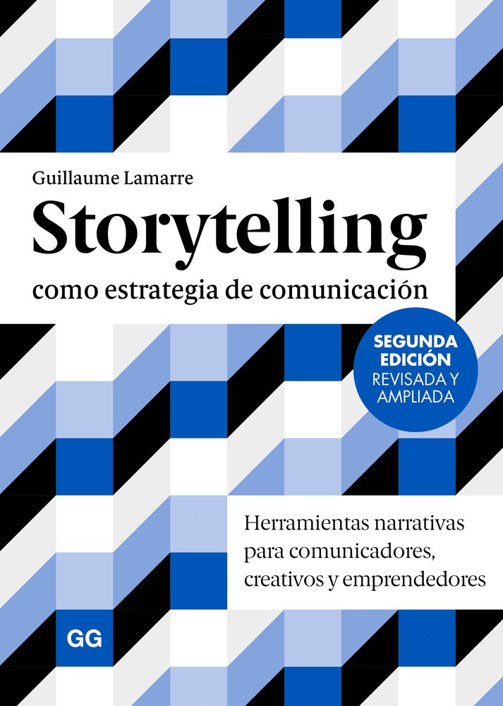 STORYTELLING COMO ESTRATEGIA DE COMUNICACION, de LAMARRE, GUILLAUME | portada del libro